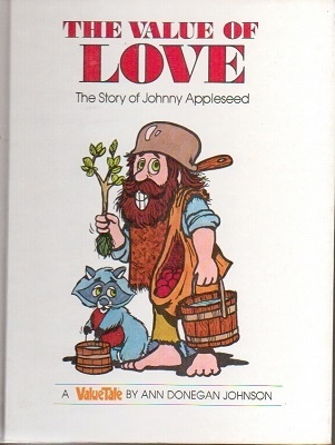 The Value Of Love, The Story Of Johnny Appleseed