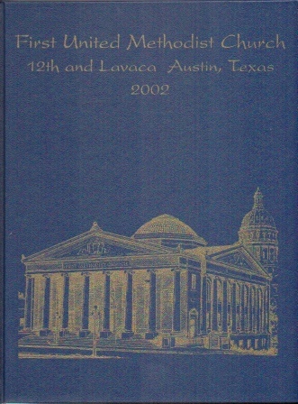 Image for First United Methodist Church Directory 2002, Austin, Texas. . . 12th and Lavaca First United Methodist Church Directory 2002, Austin, Texas. . . 12th and Lavaca