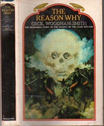 Image for The Reason Why: The Incredible Story Of The Charge Of The Light Brigade The Reason Why: The Incredible Story Of The Charge Of The Light Brigade