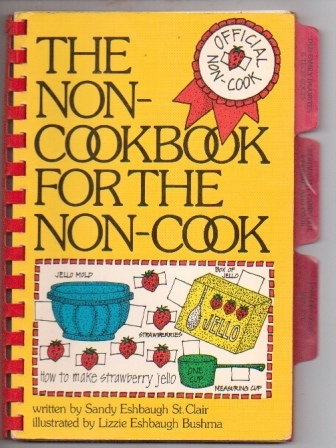 The Non-cookbook For The Non-cook