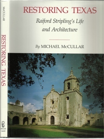 Restoring Texas Raiford Stripling's Life and Architecture