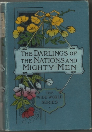 The Darlings Of The Nations; Mighty Men And Their Daring Deeds Two Books in One.