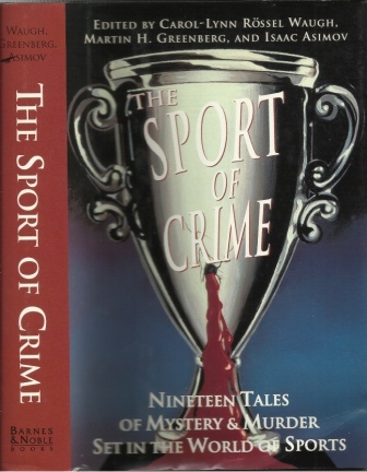 Sport of Crime Nineteen Tales of Mystery & Murder Set in the World of Sports