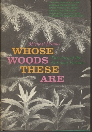 Whose Woods These Are The Story of the National Forests