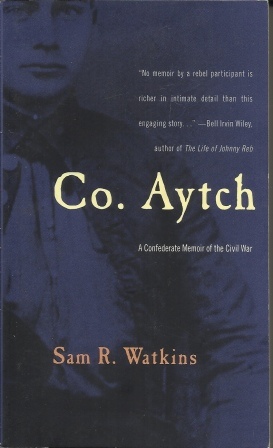 Co. Aytch A Confederate Memoir of the Civil War