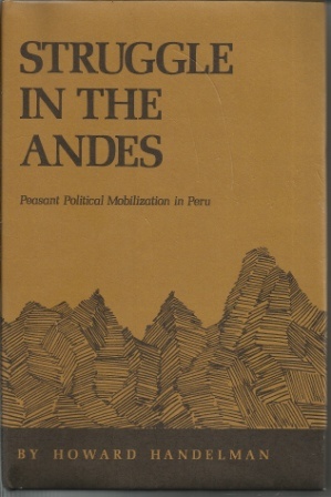 Struggle in the Andes Peasant Political Mobilization in Peru
