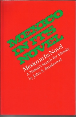 Mexico in Its Novel A Nation's Search for Identity