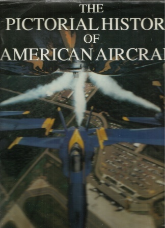 Pictorial History of American Aircraft
