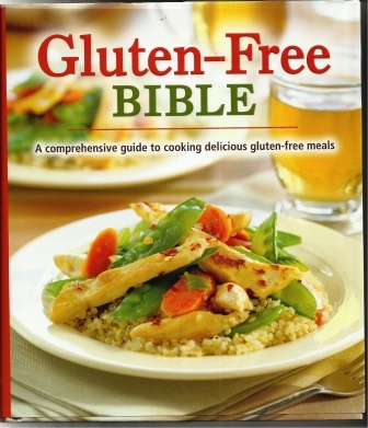Gluten-Free Bible A Comprehensive Guide to Cooking Delicious Gluten-Free Meals