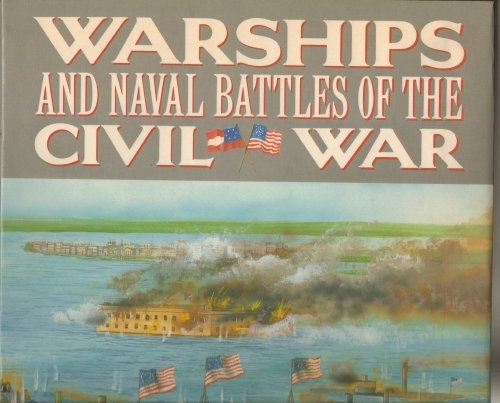 Warships And Naval Battles Of The Civil War