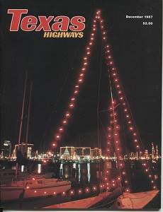 Texas Highways Magazine, December 1987 The Official Texas State Travel Magazine