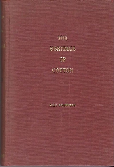 The Heritage Of Cotton The Fibre of Two Worlds and Many Ages