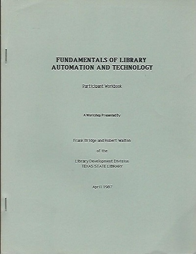 Fundamentals Of Library Automation And Technology Participant Workbook