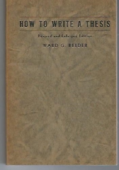 How to Write a Thesis Revised and Enlarged Edition