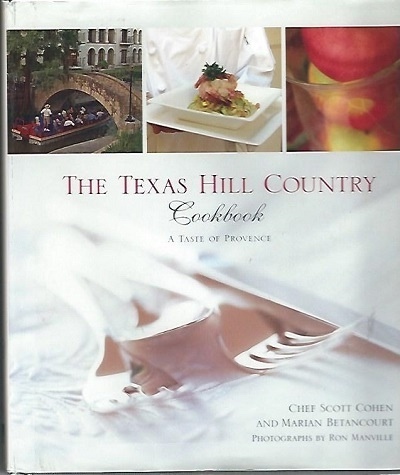 Texas Hill Country Cookbook A Taste Of Provence