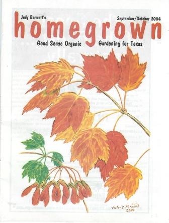 Homegrown, Good Sense Organic Gardening For Texas, September / October 2004