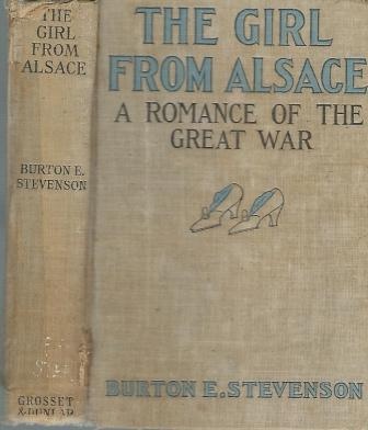 The Girl From Alsace, A Romance Of The Great War