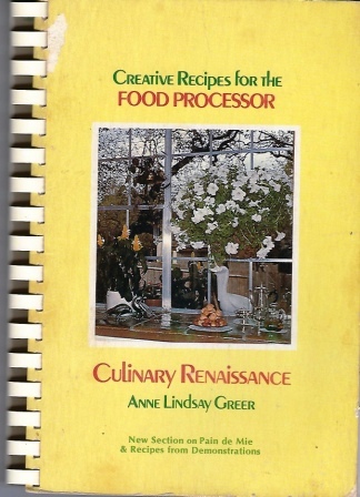 Creative Recipes For The Food Processer Culinary Renaissance