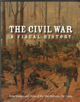 The Civil War, A Visual History