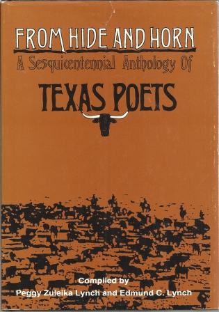 From Hide and Horn A Sesquicentennial Anthology of Texas Poets