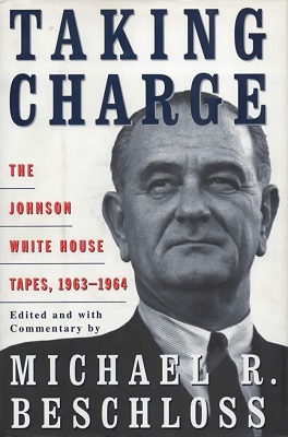 Taking Charge: The Johnson White House Tapes, 1963-1964