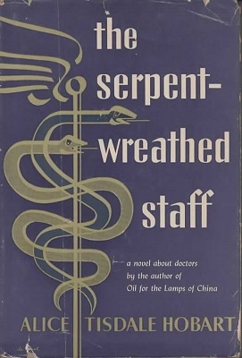 The Serpent-Wreathed Staff A Novel about Doctors