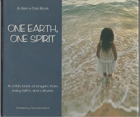 One Earth, One Spirit - A Child's Book Of Prayers From Many Faiths And Cultures