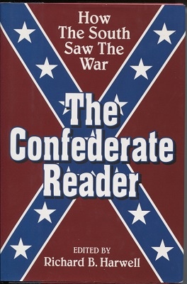 Confederate Reader How the South Saw the War