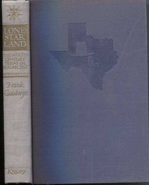 Lone-Star Land Twentieth Century Texas in Perspective