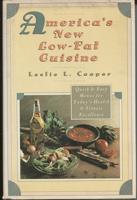 America's New Low-Fat Cuisine Quick and Easy Menus for Today's Health and Fitness Excellence