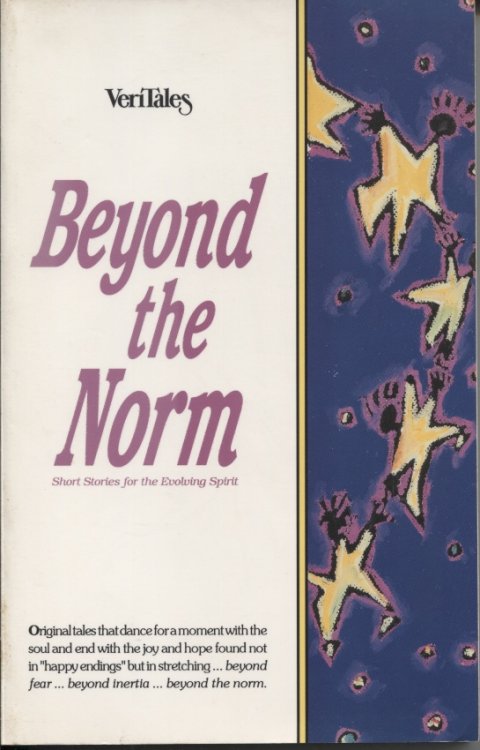 Beyond The Norm : Short Stories For The Evolving Spirit