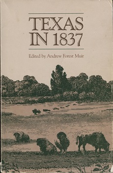 Texas in 1837. . . An Anonymous, Contemporary Narrative