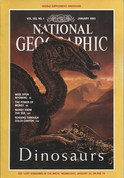 Dinosaurs, National Geographic Vol. 183, No. 1, January 1993 Wide Open Wyoming, Money, Shell Money, Colca Canyon