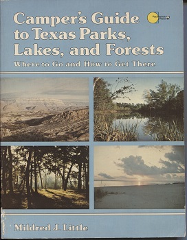Camper's Guide to Texas Parks, Lakes, and Forests. . . Where to Go and How to Get There