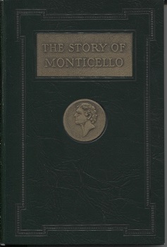 The Story of Monticello - As Told by Thomas L. Rhodes, for over Fifty Years Superintendent of Monticello