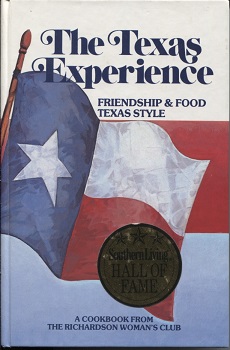 Texas Experience Friendship and Food Texas Style, a Cookbook from the Richardson Woman's Club