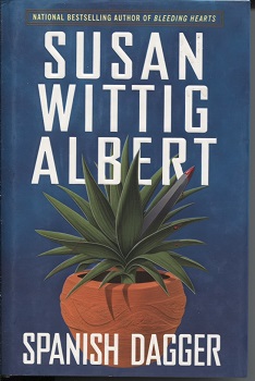 Spanish Dagger A China Bayles Mystery