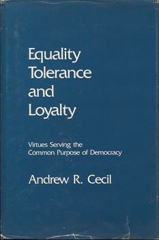 Equality Tolerance And Loyalty, Virtues Serving The Common Purpose Of Democracy