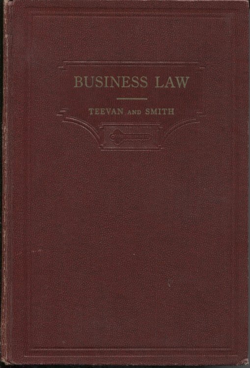 Teevan And Smith's Business Law, Cases - Text - Statutes Volume Two: Bailments, Sales, Negotiable Instruments