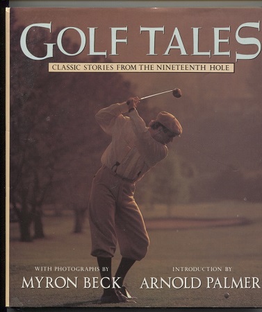 Golf Tales Classic Stories from the Nineteenth Hole