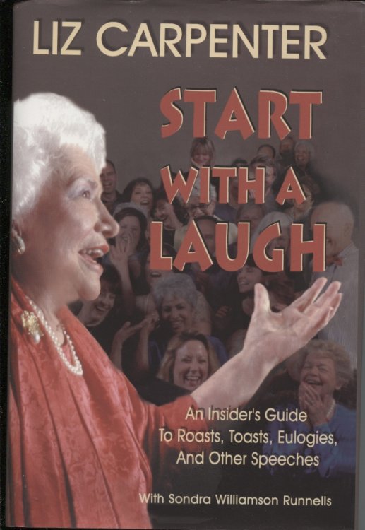 Start with a Laugh An Insider's Guide to Roasts, Toasts, Eulogies, and Other Speeches