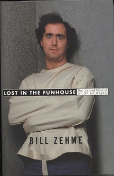 Image for Lost In The Funhouse The Life And Mind Of Andy Kaufman Lost In The Funhouse The Life And Mind Of Andy Kaufman