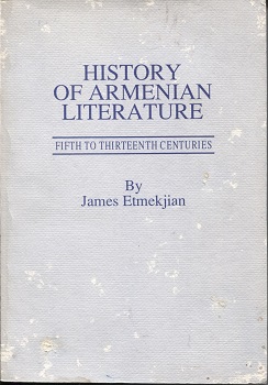 History Of Armenian Literature Fifth to Thirteenth Centuries