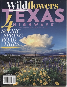 Texas Highways Magazine March 2018. . . Volume 65 Number 3