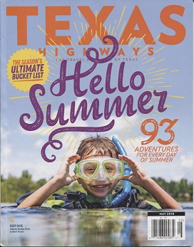 Texas Highways Magazine May 2018. . . Volume 65 Number 5