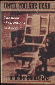Until You Are Dead The Book of Executions in America