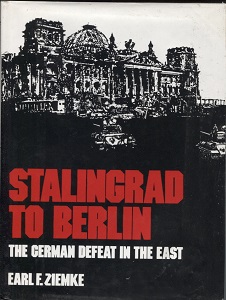 Stalingrad to Berlin The German Defeat in the East
