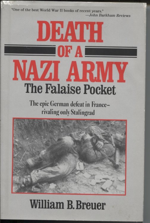 Death of a Nazi Army The Falaise Pocket