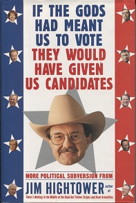 . .If the Gods Had Meant Us to Vote They Would Have Given Us Candidates. . . More Political Subversion