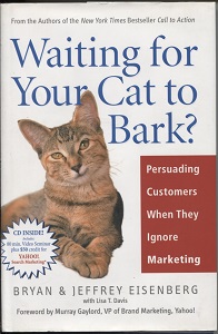 Waiting for Your Cat to Bark Persuading Customers when They Ignore Marketing